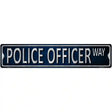 Police Officer Metal Novelty Street Sign 24" x 5" (ST)