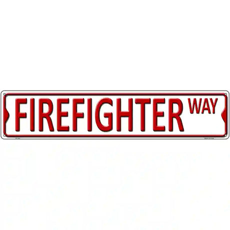 Firefighter Way Metal Novelty Street Sign 24" x 5" (ST)