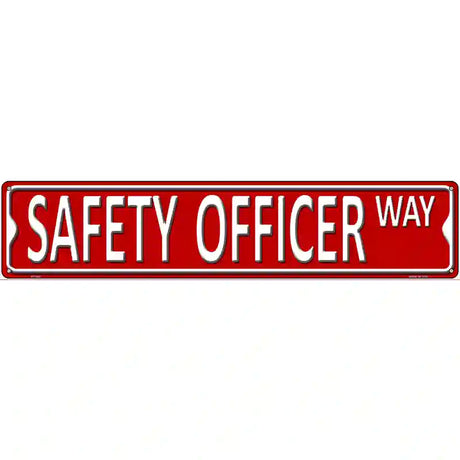 Safety Officer Way Metal Novelty Street Sign 24" x 5" (ST)