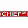 Chief Way Metal Novelty Street Sign 24" x 5" (ST)