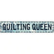 Quilting Queen Metal Novelty Street Sign 24" x 5" (ST)