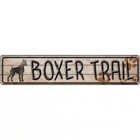 Boxer Trail Novelty Metal Street Sign 24" x 5" (ST)