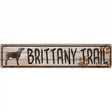 Brittany Trail Novelty Metal Street Sign 24" x 5" (ST)