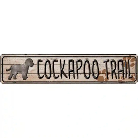 Cockapoo Trail Novelty Metal Street Sign 24" x 5" (ST)