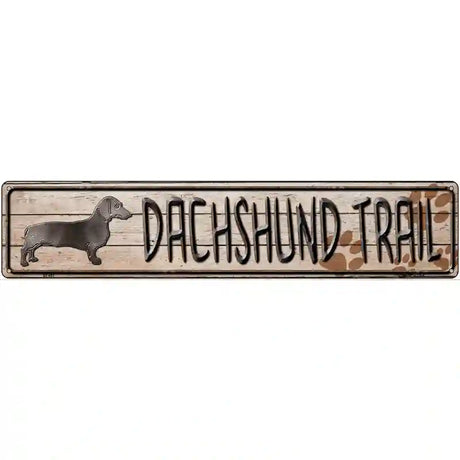 Dachshund Trail Novelty Metal Street Sign 24" x 5" (ST)