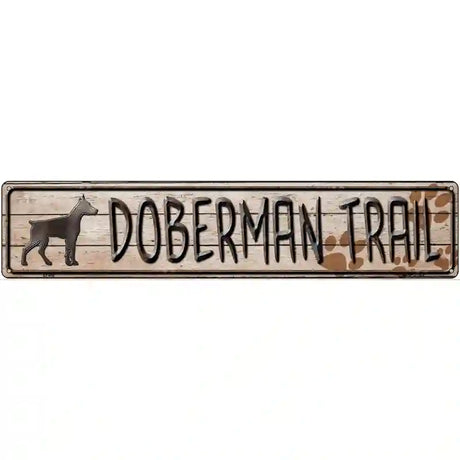 Doberman Trail Novelty Metal Street Sign 24" x 5" (ST)