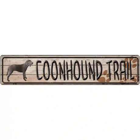 Coonhound Trail Novelty Metal Street Sign 24" x 5" (ST)