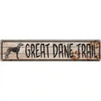 Great Dane Trail Novelty Metal Street Sign 24" x 5" (ST)