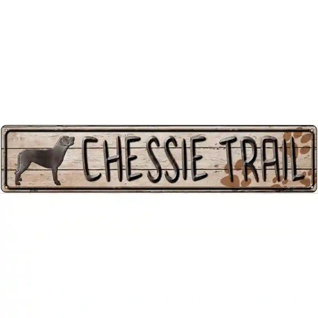 Chessie Trail Novelty Metal Street Sign 24" x 5" (ST)