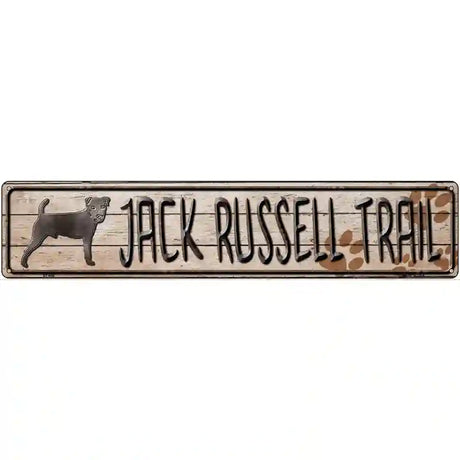 Jack Russell Trail Novelty Metal Street Sign 24" x 5" (ST)