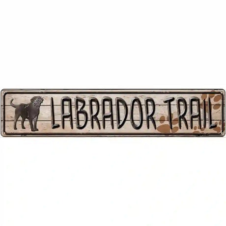 Labrador Trail Novelty Metal Street Sign 24" x 5" (ST)