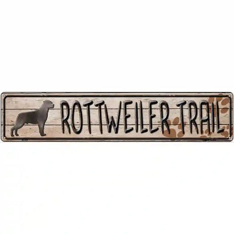 Rottweiler Trail Novelty Metal Street Sign 24" x 5" (ST)