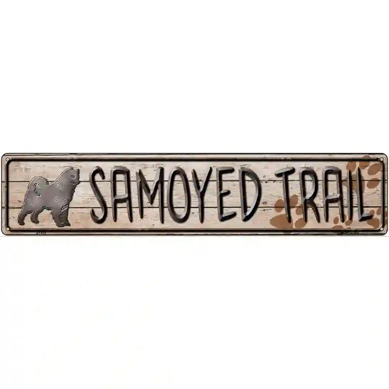 Samoyed Trail Novelty Metal Street Sign 24" x 5" (ST)