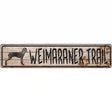 Weimaraner Trail Novelty Metal Street Sign 24" x 5" (ST)