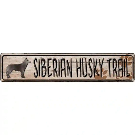 Siberian Husky Trail Novelty Metal Street Sign 24" x 5" (ST)