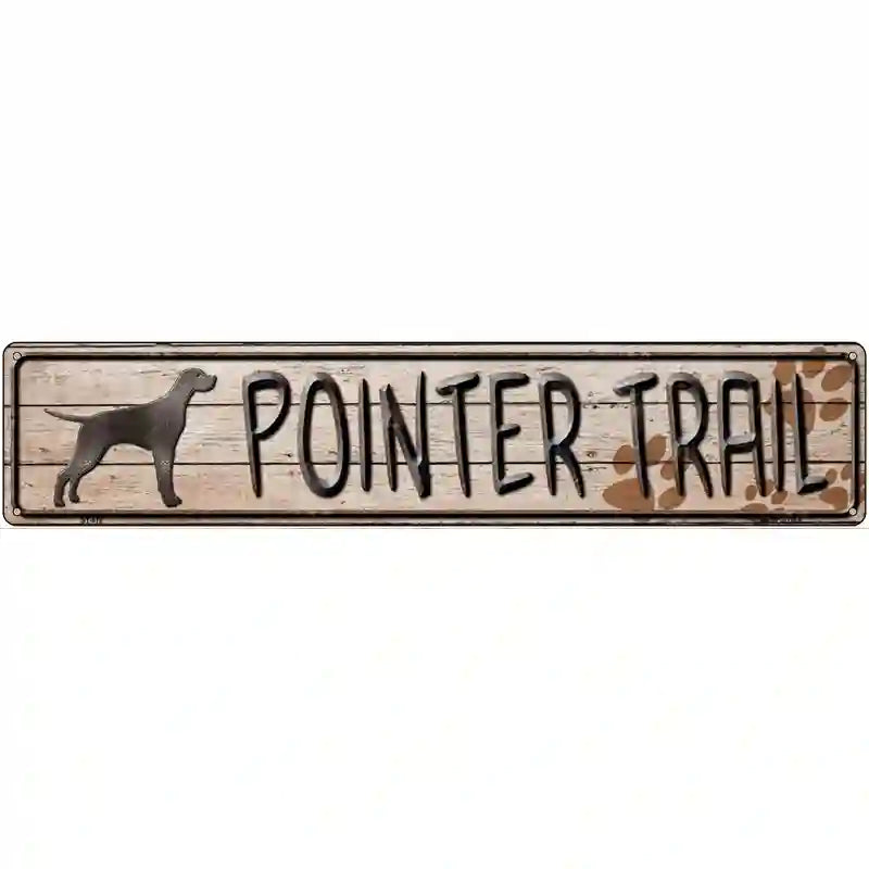 Pointer Trail Novelty Metal Street Sign 24" x 5" (ST)