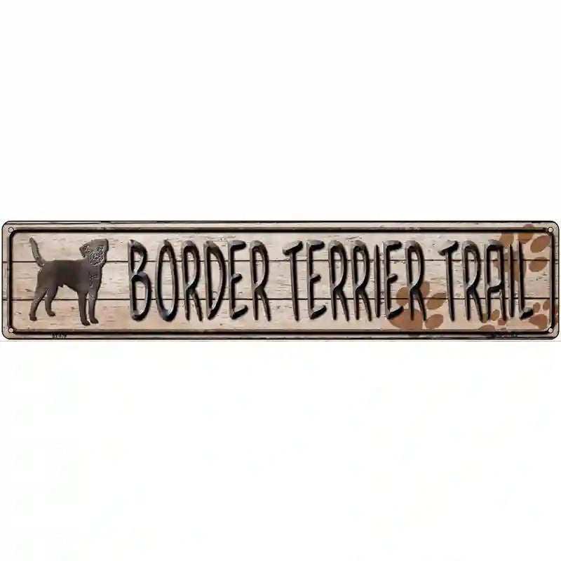 Border Terrier Trail Novelty Metal Street Sign 24" x 5" (ST)