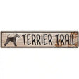 Terrier Trail Novelty Metal Street Sign 24" x 5" (ST)