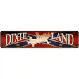 Dixie Land Novelty Metal Street Sign 24" x 5" (ST)