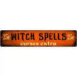 Witch Spells Novelty Metal Street Sign 24" x 5" (ST)