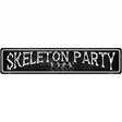 Skeleton Party Novelty Metal Street Sign 24" x 5" (ST)