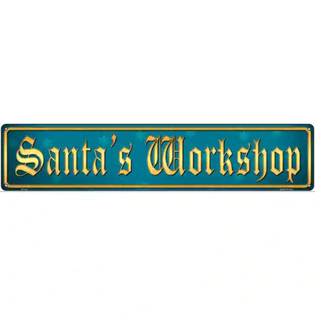 Santas Workshop Novelty Metal Street Sign 24" x 5" (ST)