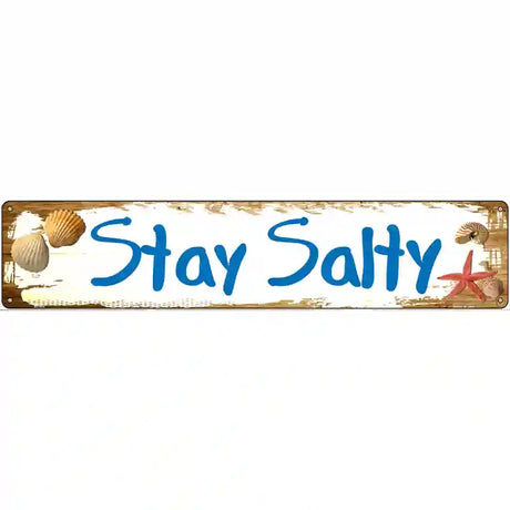 Stay Salty Novelty Metal Street Sign 24" x 5" (ST)