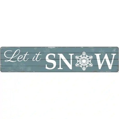 Let It Snow Novelty Metal Street Sign 24" x 5" (ST)