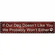 If Our Dog Novelty Metal Street Sign 24" x 5" (ST)