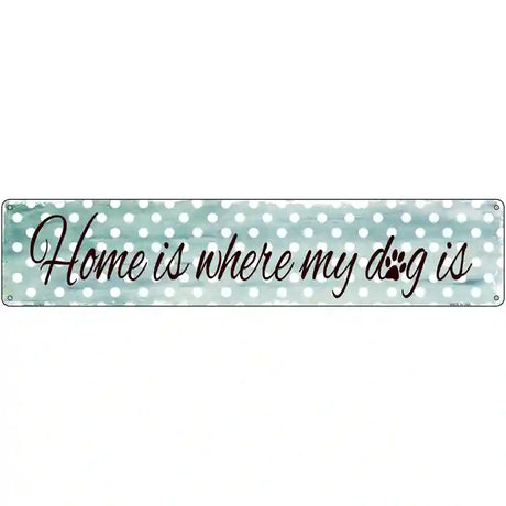 Home Novelty Metal Street Sign 24" x 5" (ST)