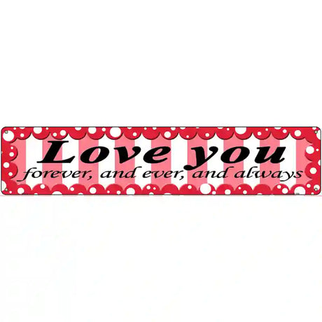 Love You Novelty Metal Street Sign 24" x 5" (ST)