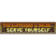 Serve Yourself Novelty Metal Street Sign 24" x 5" (ST)