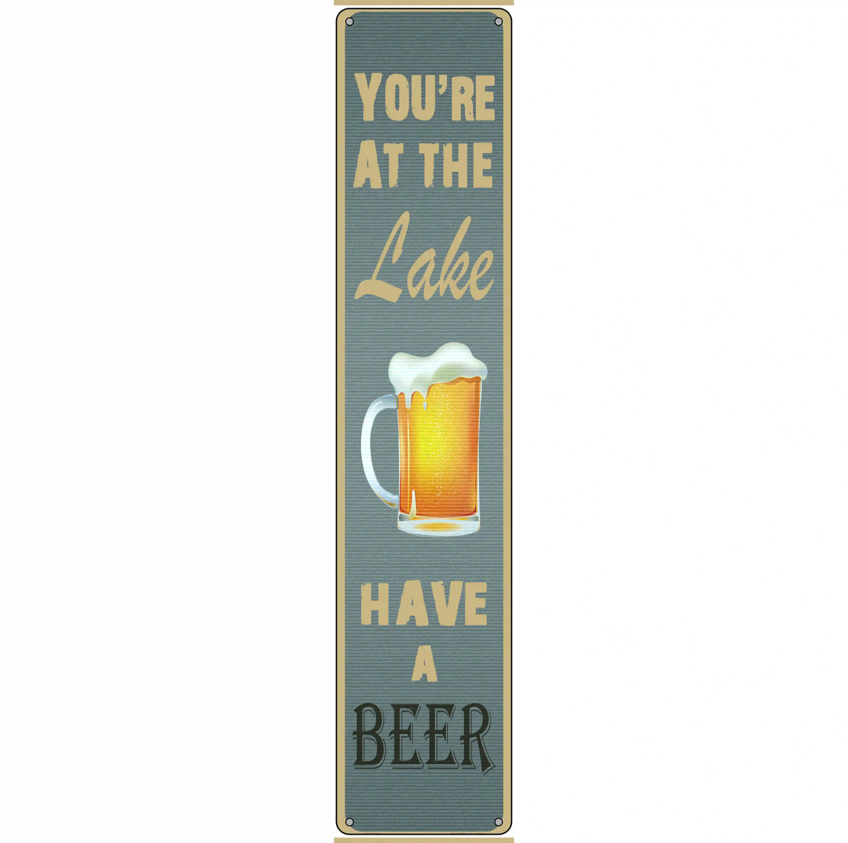 Youre At The Lake Novelty Metal Street Sign 24" x 5" (ST)