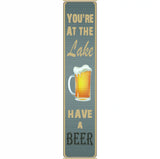 Youre At The Lake Novelty Metal Street Sign 24" x 5" (ST)