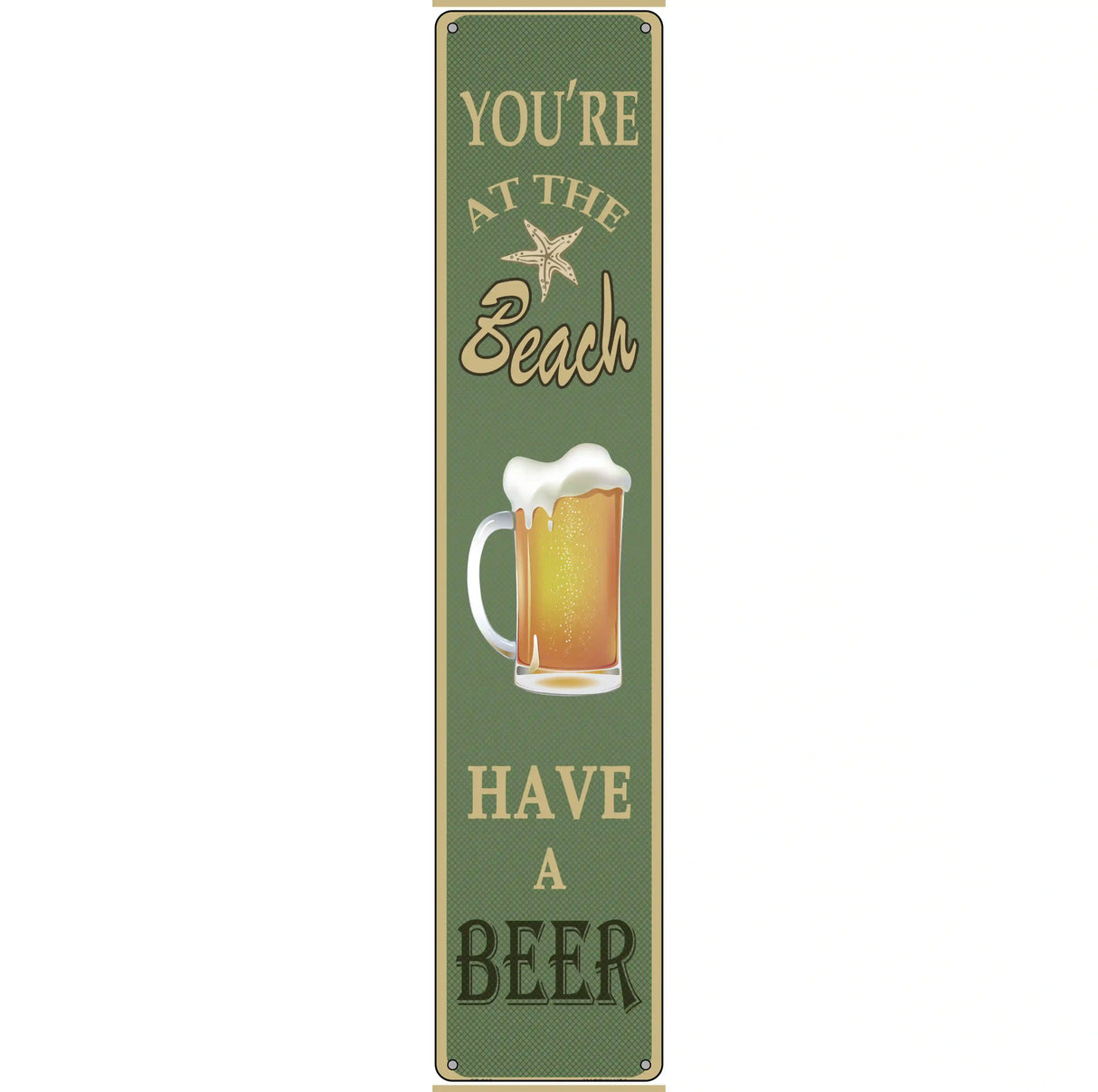 You Are At The Beach Novelty Metal Street Sign 24" x 5" (ST)