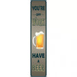 You Are At Work Novelty Metal Street Sign 24" x 5" (ST)