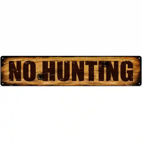 No Hunting Novelty Metal Street Sign 24" x 5" (ST)