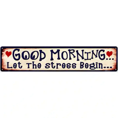 Good Morning Novelty Metal Street Sign 24" x 5" (ST)