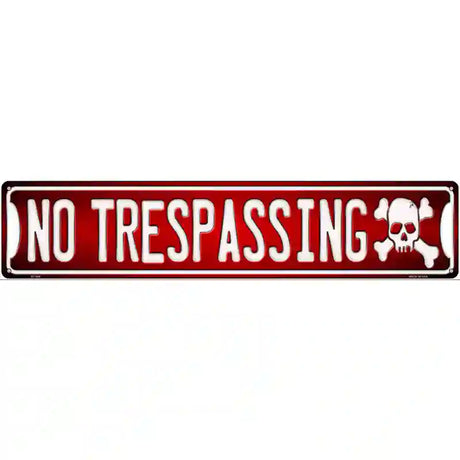 No Trespassing Novelty Metal Street Sign 24" x 5" (ST)