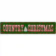 Country Christmas Novelty Metal Street Sign 24" x 5" (ST)