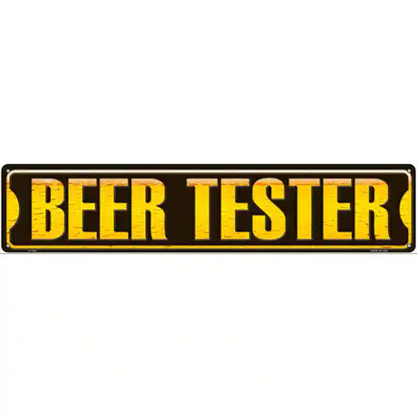 Beer Tester Novelty Metal Street Sign 24" x 5" (ST)