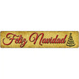 Feliz Navidad Novelty Metal Street Sign 24" x 5" (ST)