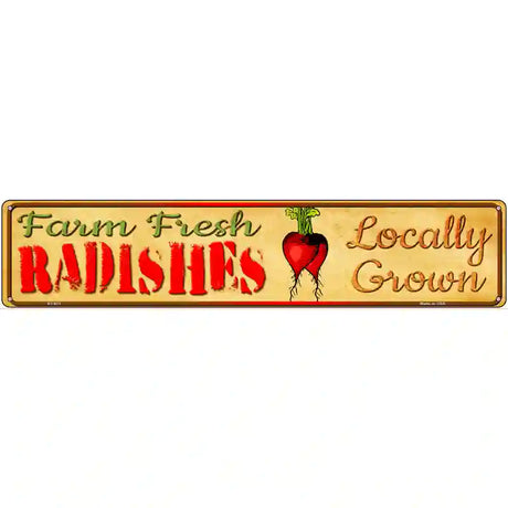 Farm Fresh Radishes Novelty Metal Street Sign 24" x 5" (ST)