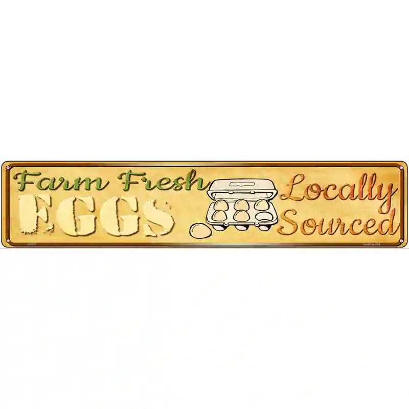 Farm Fresh Eggs Novelty Metal Street Sign 24" x 5" (ST)