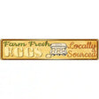 Farm Fresh Eggs Novelty Metal Street Sign 24" x 5" (ST)