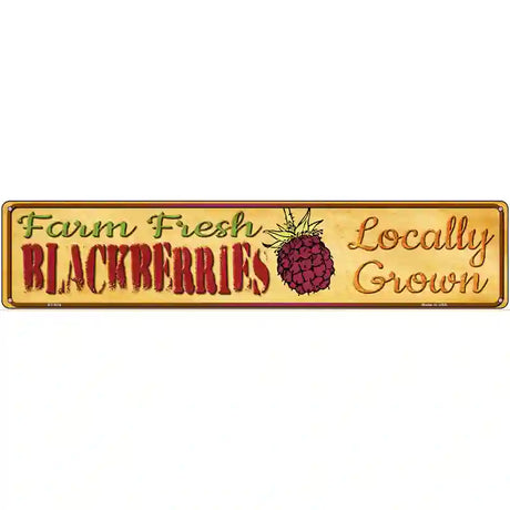 Farm Fresh Blackberries Novelty Metal Street Sign 24" x 5" (ST)