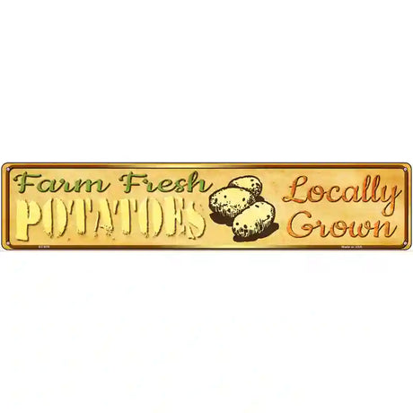 Farm Fresh Potatoes Novelty Metal Street Sign 24" x 5" (ST)