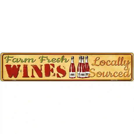 Farm Fresh Wines Novelty Metal Street Sign 24" x 5" (ST)