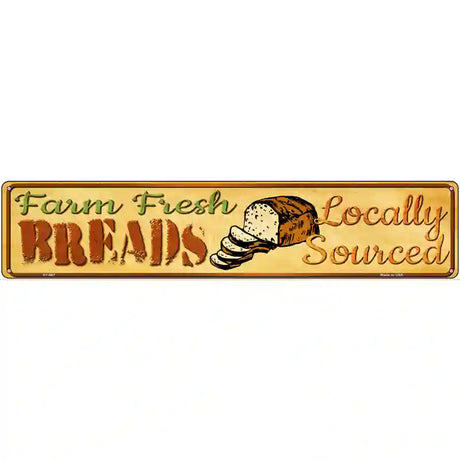 Farm Fresh Breads Novelty Metal Street Sign 24" x 5" (ST)