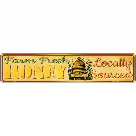 Farm Fresh Honey Novelty Metal Street Sign 24" x 5" (ST)